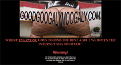 Desktop Screenshot of goodgoogalymoogaly.com